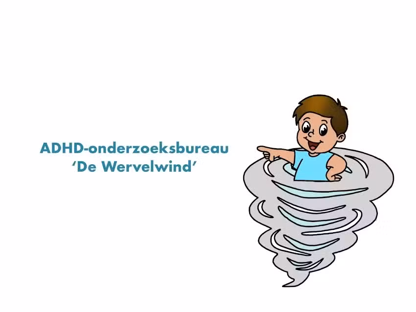 Adhd onderzoeksbureau De Wervelwind